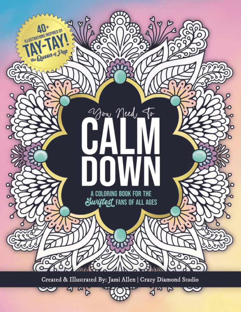 You Need To Calm Down: A Coloring Book for the Swiftest Fans