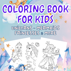 Coloring Book for Kids – Unicorns, Mermaids, Princesses & More! - PLR Digital Products