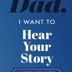 Dad, I Want to Hear Your Story: A Father’s Guided Journal To Share His Life & His Love (Hear Your Story Books) - PLR Digital Products