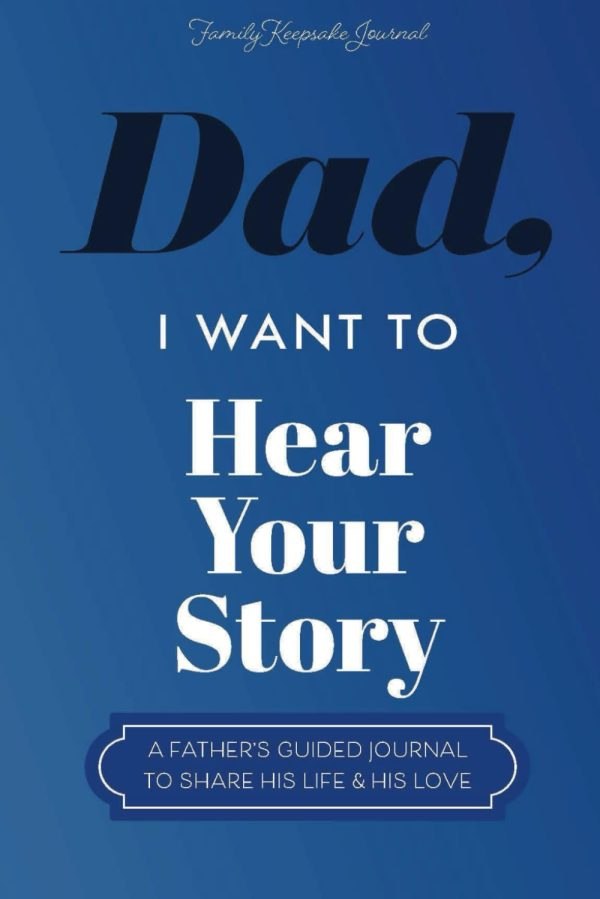 Dad, I Want to Hear Your Story: A Father’s Guided Journal To Share His Life & His Love (Hear Your Story Books) - PLR Digital Products 3